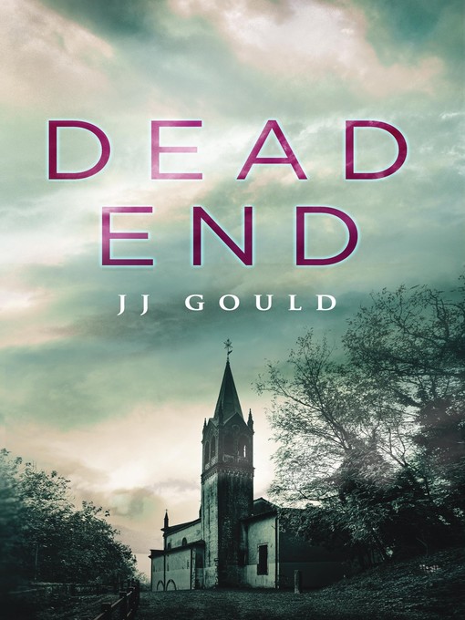 Title details for Dead End by JJ Gould - Wait list